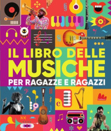 Il libro delle musiche per ragazze e ragazzi. Con CD Audio