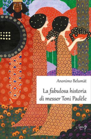 La fabulosa historia di messer Toni Padèle Anonimo Belumàt