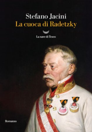 La cuoca di Radetzky Stefano Jacini