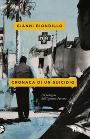 Cronaca di un suicidio Gianni Biondillo