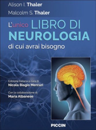 L'unico libro di neurologia di cui avrai bisogno Alison I. Thaler