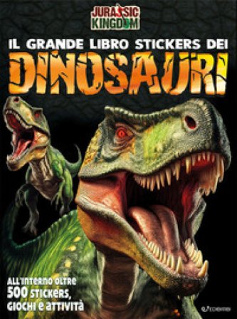 Dinosauri. Il grande libro stickers. Ediz. illustrata Manlio Francia