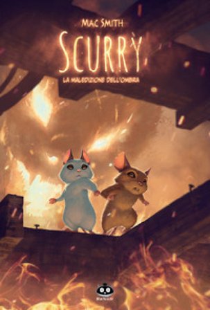 Scurry. Vol. 3: La maledizione dell'ombra Mac Smith