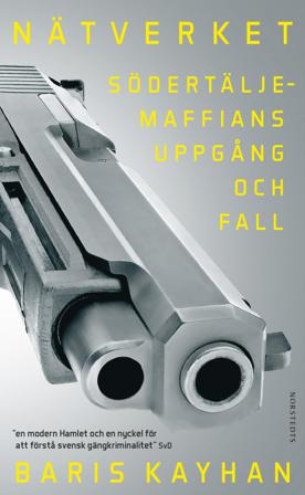 Nätverket : Södertäljemaffians uppgång och fall - Bok av Baris Kayhan - Pocket