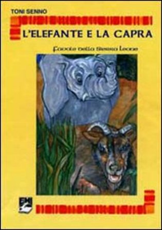 L'elefante e la capra. Favole dalla Sierra Leone Toni Senno