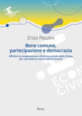 Bene comune, partecipazione e democrazia Enzo Pezzini