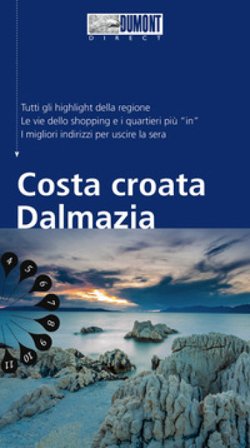 Costa croata Dalmazia. Con Carta geografica ripiegata Daniela Schetar