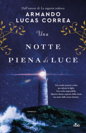 Una notte piena di luce Armando Lucas Correa