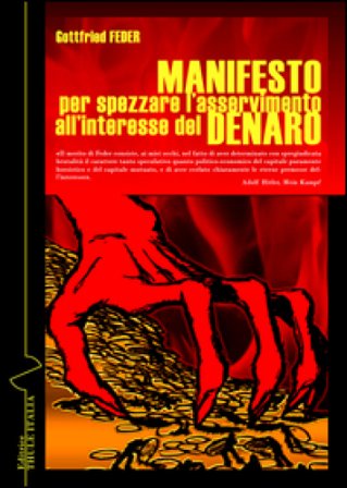 Manifesto per spezzare l'asservimento all'interesse del denaro Gottfried Feder