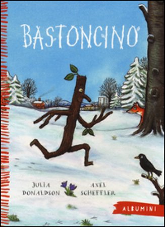 Bastoncino. Ediz. a colori Julia Donaldson
