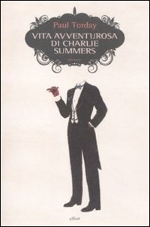 Vita avventurosa di Charlie Summers Paul Torday