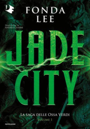 Jade City. La saga delle Ossa Verdi. Vol. 1 Fonda Lee