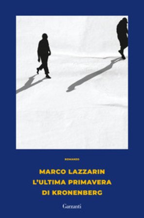 L'ultima primavera di Kronenberg Marco Lazzarin