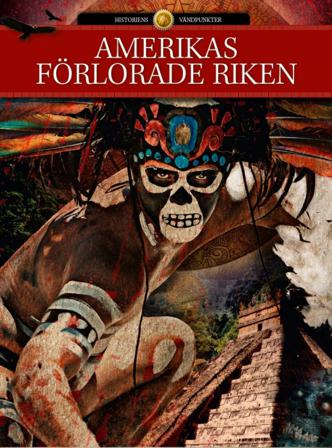 Amerikas förlorade riken - Bok av Else Christensen, Peter Krogh Andersen, m.fl. - Inbunden