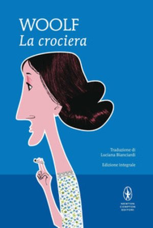 La crociera. Ediz. integrale Virginia Woolf