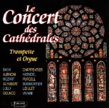 Trompette et orgue LE CONCERT DES CATHEDRALES