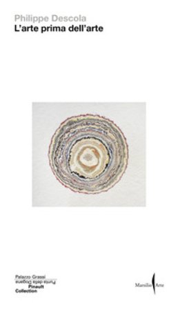 L'arte prima dell'arte Philippe Descola