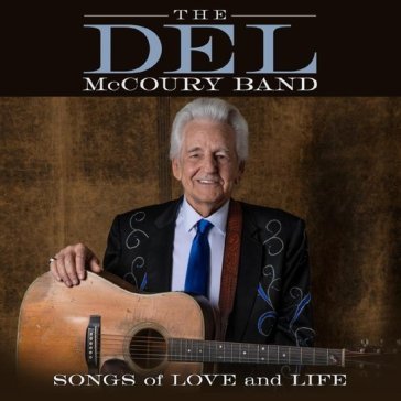 Songs of love and life TH DEL McCOURY BAND