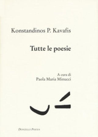 Tutte le poesie. Testo greco a fronte Konstantinos Kavafis