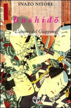 Bushido. L'anima del Giappone Inazo Nitobe