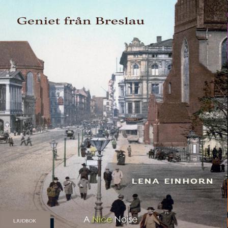 Geniet från Breslau - Bok av Lena Einhorn - CD-Audio