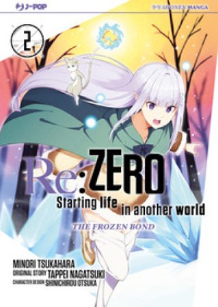 Re: zero. Starting life in another world. The frozen bond. Vol. 2 Tappei Nagatsuki