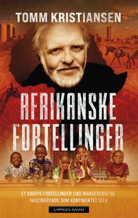 Afrikanske fortellinger - Bok av Tomm Kristiansen - Hardback