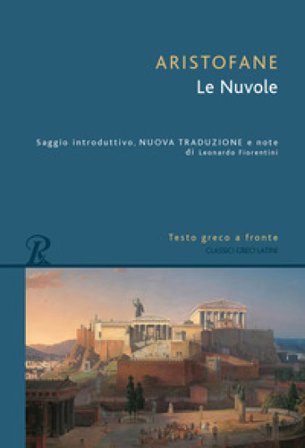 Le nuvole. Testo greco a fronte. Ediz. bilingue Aristofane