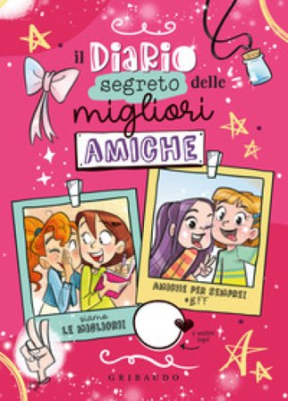 Il diario segreto delle migliori amiche Gianni Caputo