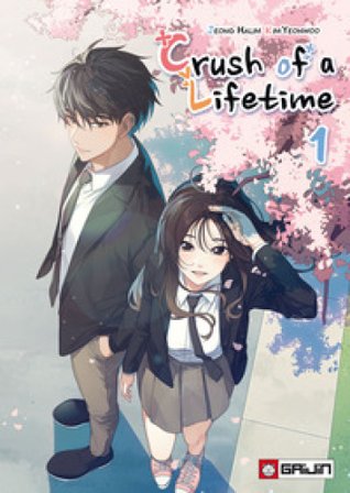 Crush of a lifetime. Vol. 1 Halim Jeong