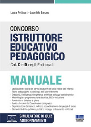 Concorso istruttore educativo pedagogico cat. C e D negli enti locali. Manuale. Con espansione online. Con software di simulazione Leonilde Barone