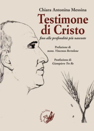 Testimone di Cristo fino alle profondità più nascoste. La parabola di don Pino Puglisi Chiara Antonina Messina