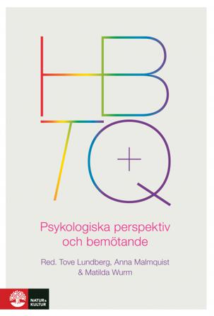 HBTQ+ : psykologiska perspektiv och bemötande - Bok av Tove Lundberg, Anna Malmquist, m.fl. - Häftad