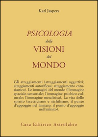 Psicologia delle visioni del mondo Karl Jaspers