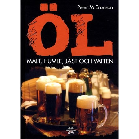 Öl : malt, humle, jäst och vatten 9789186287726