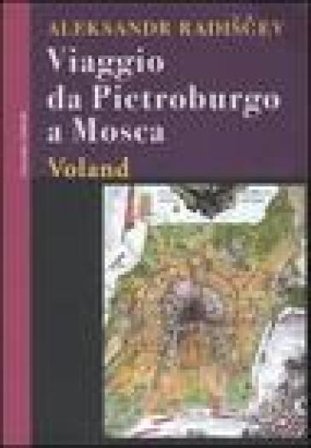 Viaggio da Pietroburgo a Mosca Aleksandr Radiscev