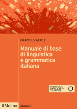Manuale di base di linguistica e grammatica italiana Marcello Aprile