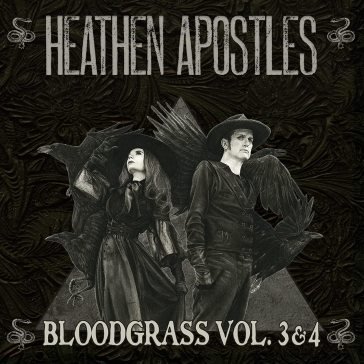 Bloodgrass vol. 3 & 4 HEATHEN APOSTLES