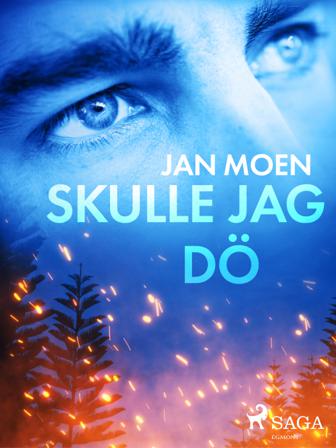 Skulle jag dö - Bok av Jan Moen - CD-Audio