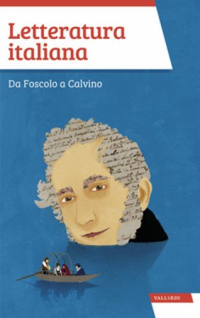 Letteratura italiana. Da Foscolo a Calvino Raouletta Baroni