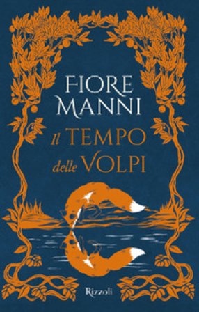 Il tempo delle volpi Fiore Manni