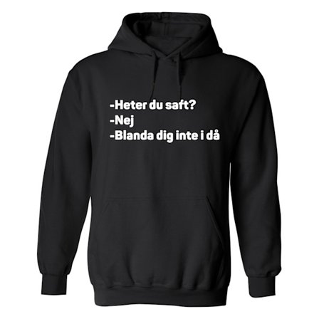 Heter Du Saft? - Hoodie / Tröja - HERR
