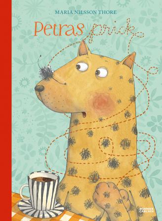 Petras prick - Bok av Maria Nilsson Thore - Inbunden