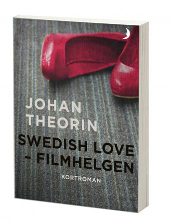 Swedish Love : filmhelgen - Bok av Johan Theorin - Danskt band