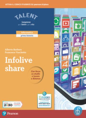 Infolive share. Per le Scuole superiori. Con e-book. Con espansione online Alberto Barbero
