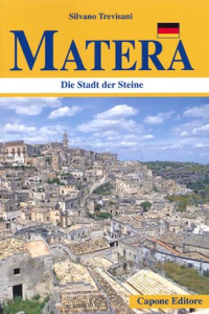 Matera. Die Stadt der Steine Silvano Trevisani