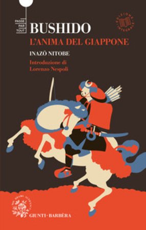Bushido. L'anima del Giappone. Ediz. integrale Inazo Nitobe