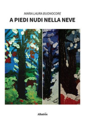 A piedi nudi nella neve Maria Laura Buonocore