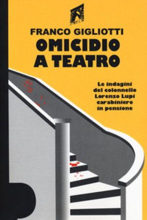 Omicidio a teatro Franco Gigliotti