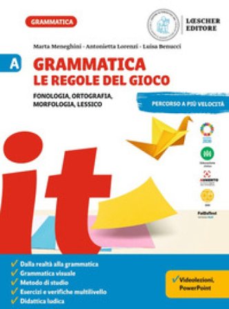 Grammatica. Le regole del gioco. Per la Scuola media. Vol. A-B-C: Fonologia, ortografia, morfologia, lessico. Con La grammatica a colpo d'occhio-